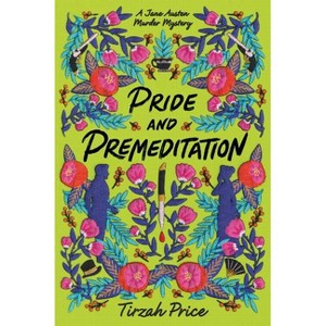Pride and Premeditation - (Jane Austen Murder Mysteries) by Tirzah Price - 1 of 1