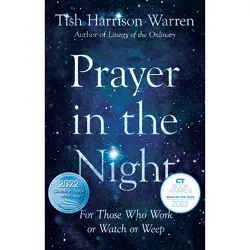 Prayer in the Night - by Tish Harrison Warren