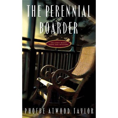 The Perennial Boarder - (Asey Mayo Cape Cod Mysteries) by  Phoebe Atwood Taylor (Paperback)