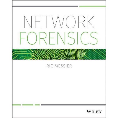 Network Forensics - by  Ric Messier (Paperback)