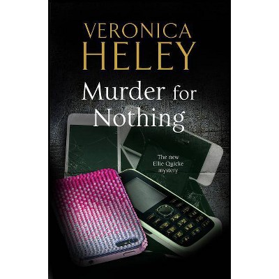 Murder for Nothing - (Ellie Quicke Mystery) by  Veronica Heley (Hardcover)