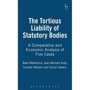 Tortious Liability of Statutory Bodies - by  Basil S Markesinis & S F Deakin & D Coester-Waltjen (Hardcover) - 1 of 1