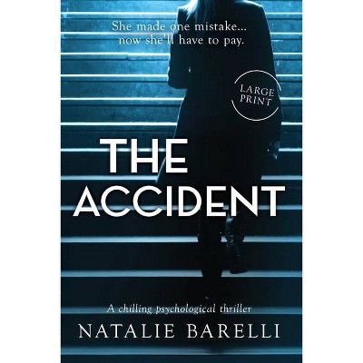 The Accident - Large Print by  Natalie Barelli (Paperback)