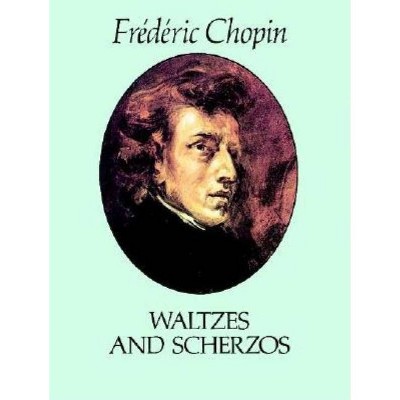 Waltzes and Scherzos - (Dover Music for Piano) by  Frédéric Chopin (Paperback)