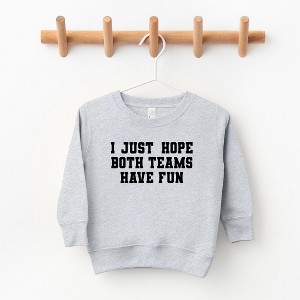 The Juniper Shop I Just Hope Both Teams Have Fun Toddler Graphic Sweatshirt - 1 of 3