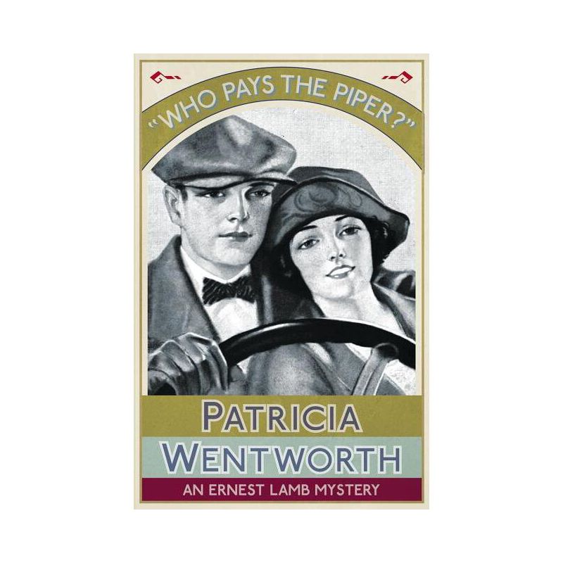 Who Pays the Piper? - by  Patricia Wentworth (Paperback), 1 of 2