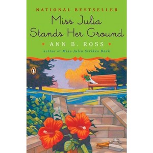 Miss Julia Stands Her Ground - by  Ann B Ross (Paperback) - 1 of 1