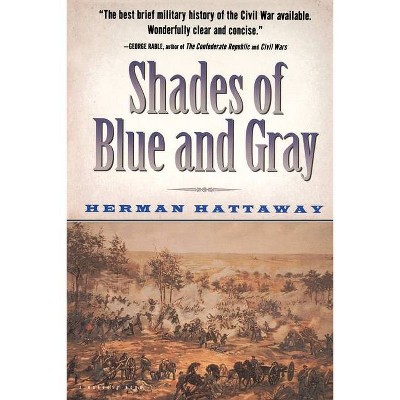 Shades of Blue and Gray - (Harvest Book) by  Herman Hattaway (Paperback)