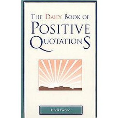 The Daily Book of Positive Quotations (Hardcover) (Linda Picone)