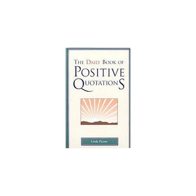 The Daily Book of Positive Quotations (Hardcover) (Linda Picone), 1 of 2