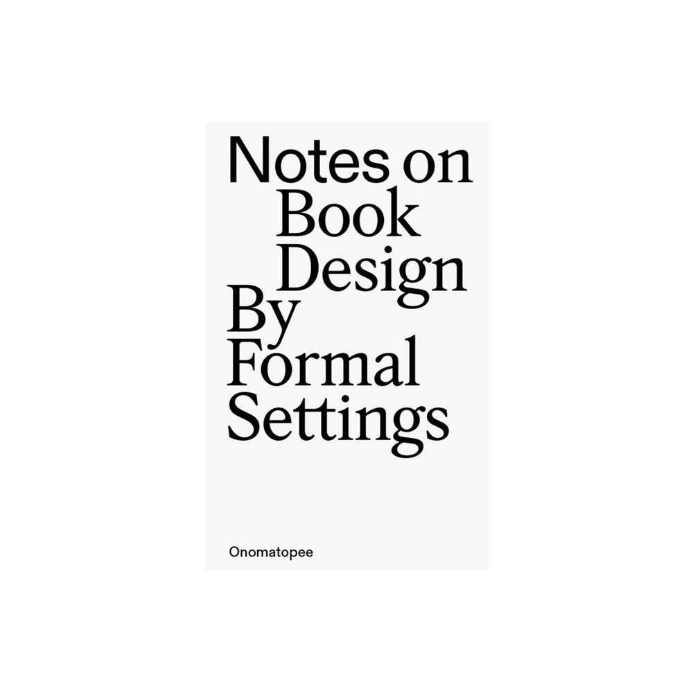 Notes on Book Design - by Amanda-Li Kollberg & Siri Lee Lindskrog (Paperback)