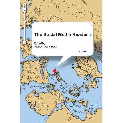 The Social Media Reader - by  Michael Mandiberg (Paperback)