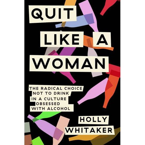Quit Like a Woman - by Holly Whitaker - image 1 of 1