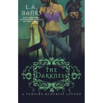 The Darkness - (Vampire Huntress Legends) by  L A Banks (Paperback)