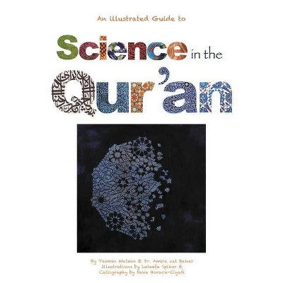 Science in the Qur'an - by  Yasmin Watson & Amira Val Baker (Paperback)