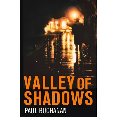 Valley of Shadows - (Pi John Keegan) by  Paul Buchanan (Paperback)