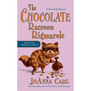 The Chocolate Raccoon Rigmarole - (Chocoholic Mystery) by  Joanna Carl (Paperback) - 1 of 1
