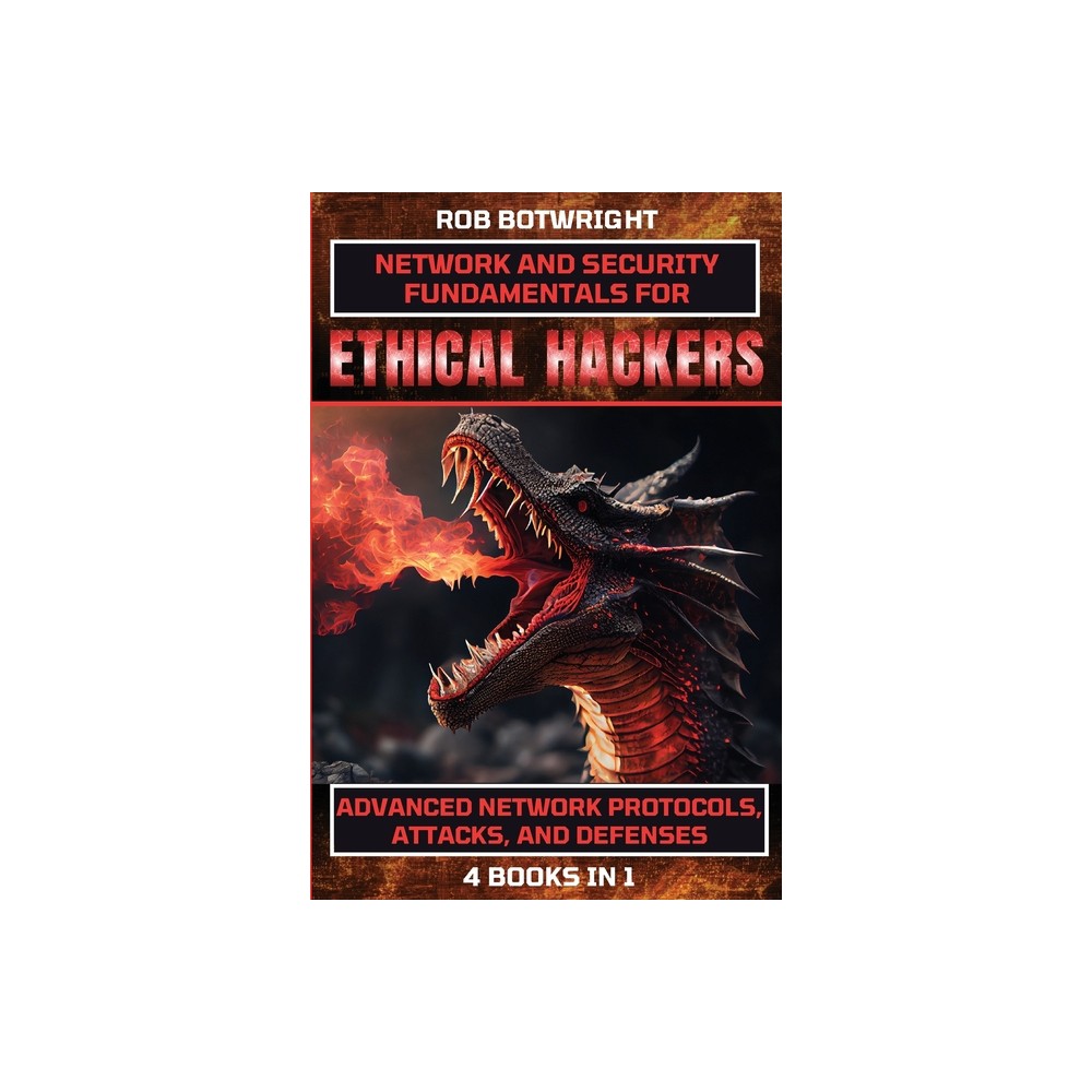 Network And Security Fundamentals For Ethical Hackers - by Rob Botwright (Paperback)