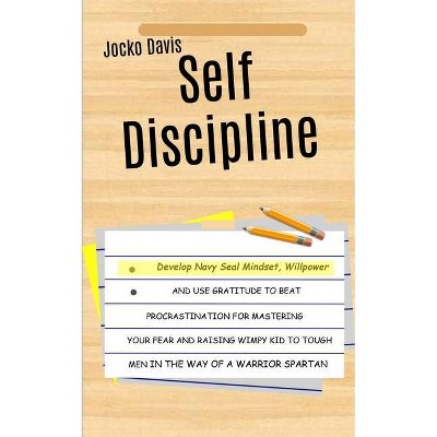 Self Discipline - by  Jocko Davis (Paperback)