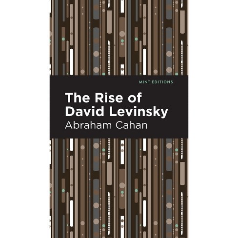 The Rise of David Levinsky - (Mint Editions--Jewish Writers: Stories, History and Tradition) by  Abraham Cahan (Hardcover) - image 1 of 1