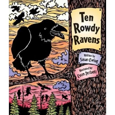 Ten Rowdy Ravens - by Susan Ewing