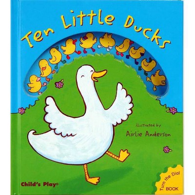 Ten Little Ducks - (Dial Books (Childs Play)) (Hardcover)