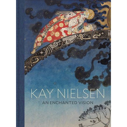 Kay Nielsen An Enchanted Vision Hardcover Target