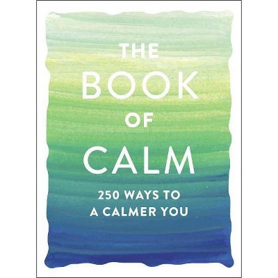 The Book of Calm - by  Adams Media (Paperback)