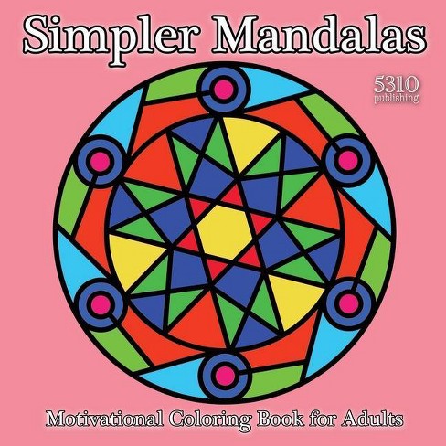 Download Simpler Mandalas Motivational Coloring Book For Adults Large Print Paperback Target