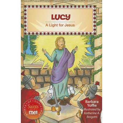 Lucy - (Saints and Me!) by  Barbara Yoffie (Hardcover)