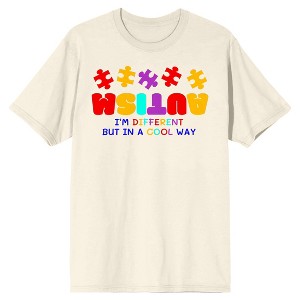 Autism Awareness I’m Different But In A Cool Way Adult Natural Crew Neck Short Sleeve T-shirt - 1 of 4