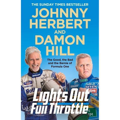 Lights Out, Full Throttle - by  Damon Hill & Johnny Herbert (Paperback)