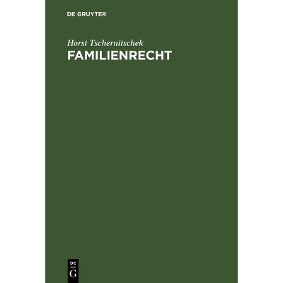 Familienrecht - 3rd Edition by  Horst Tschernitschek (Hardcover)