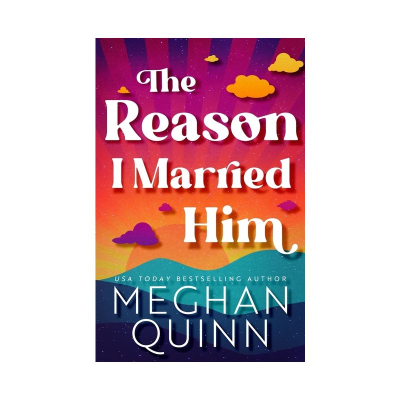 The Reason I Married Him - by  Meghan Quinn (Paperback), 1 of 2