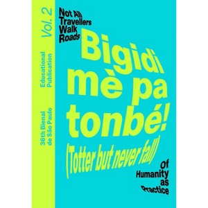 Bigidi Mè Pa Tonbé! (Totter But Never Fall) - (Paperback) - 1 of 1
