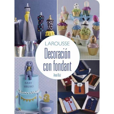 Decoración Con Fondant - by  Ana Laura Ruiz (Paperback)