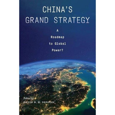 China's Grand Strategy - by  David B H Denoon (Hardcover)