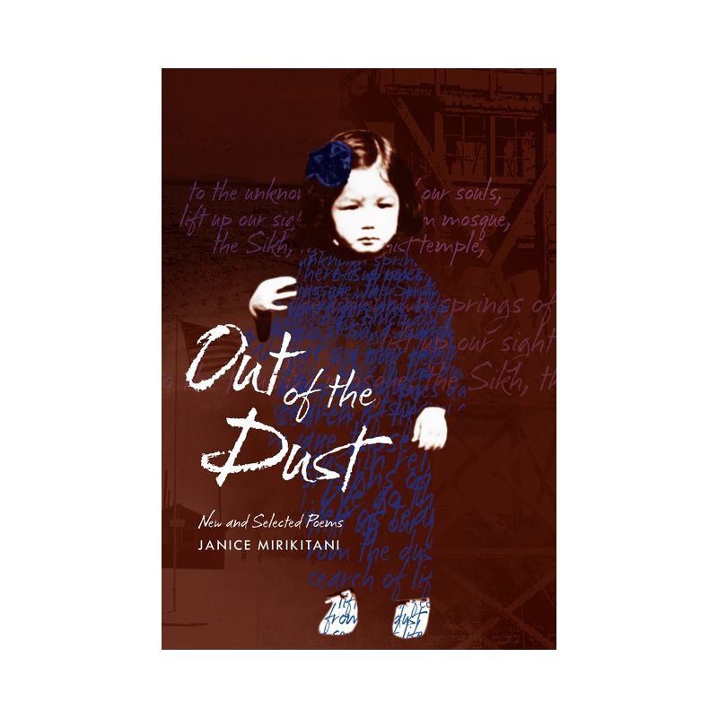 Out of the Dust - (Intersections: Asian and Pacific American Transcultural Stud) by  Janice Mirikitani (Paperback), 1 of 2