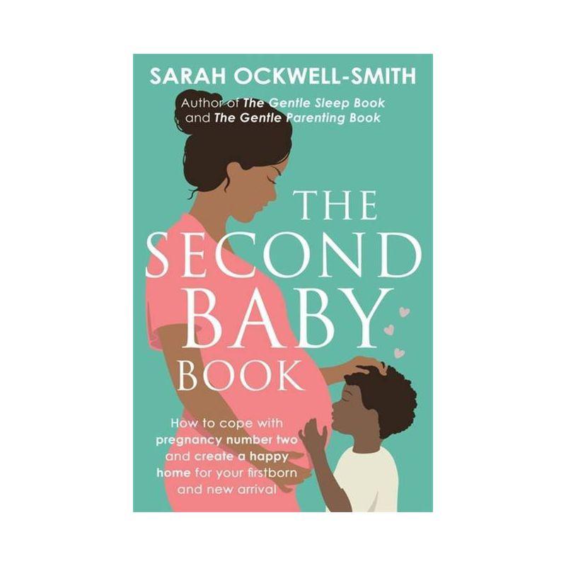 The Second Baby Book - by  Sarah Ockwell-Smith (Paperback), 1 of 2