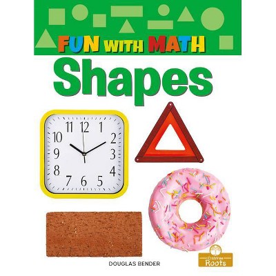 Shapes - (Fun with Math) by  Douglas Bender (Paperback)