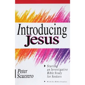 Introducing Jesus - by  Peter Scazzero (Paperback) - 1 of 1