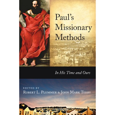 Paul's Missionary Methods - by  Robert L Plummer & John Mark Terry (Paperback)