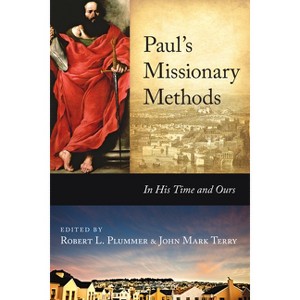 Paul's Missionary Methods - by  Robert L Plummer & John Mark Terry (Paperback) - 1 of 1