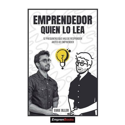 Emprendedor Quien Lo Lea - (Emprenbooks) by  Euge Oller (Paperback)