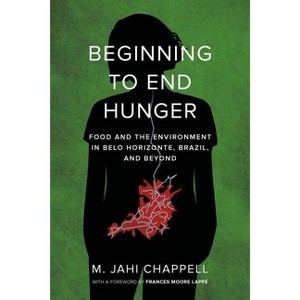 Beginning to End Hunger - by  M Jahi Chappell (Paperback) - 1 of 1