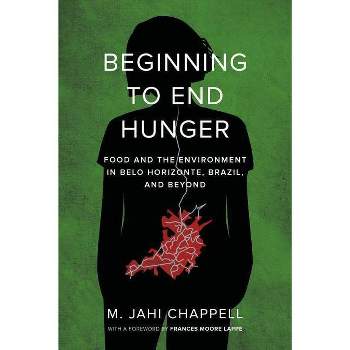 Beginning to End Hunger - by  M Jahi Chappell (Paperback)