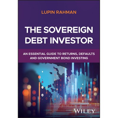 The Sovereign Debt Investor - by  Lupin Rahman (Hardcover)