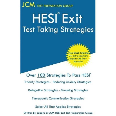 HESI Exit Test Taking Strategies - by  Jcm-Hesi Exit Test Preparation Group (Paperback)