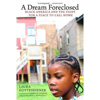 A Dream Foreclosed - (Occupied Media Pamphlet) by  Laura Gottesdiener (Paperback)