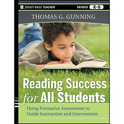 Reading Success for All Students - (Jossey-Bass Teacher. Grades K-8) by  Thomas G Gunning (Paperback)